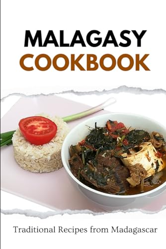 Malagasy Cookbook: Traditional Recipes from Madagascar (African food) von Independently published