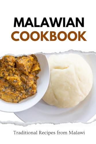 Malawian Cookbook: Traditional Recipes from Malawi (African food) von Independently published