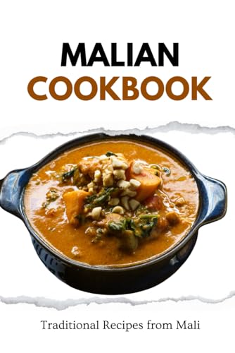 Malian Cookbook: Traditional Recipes from Mali (African food) von Independently published