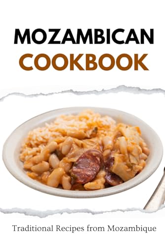 Mozambican Cookbook: Traditional Recipes from Mozambique (African food)