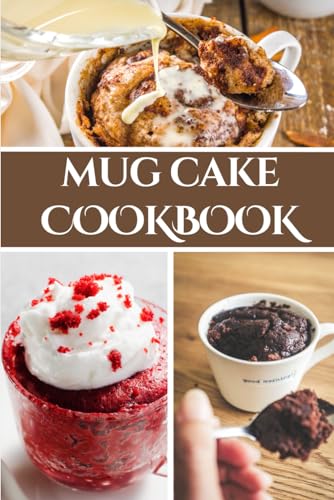 Mug Cake Cookbook von Independently published