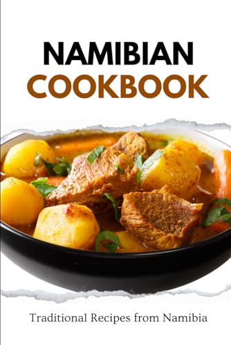Namibian Cookbook: Traditional Recipes from Namibia (African food) von Independently published