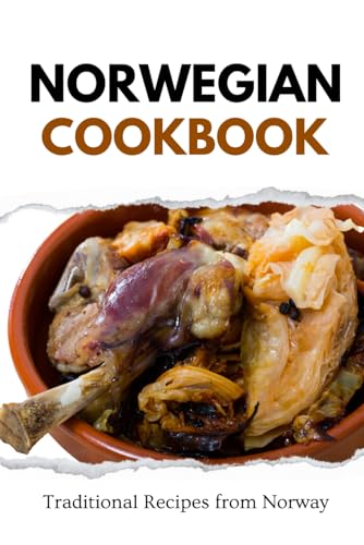 Norwegian Cookbook: Traditional Recipes from Norway (European food) von Independently published