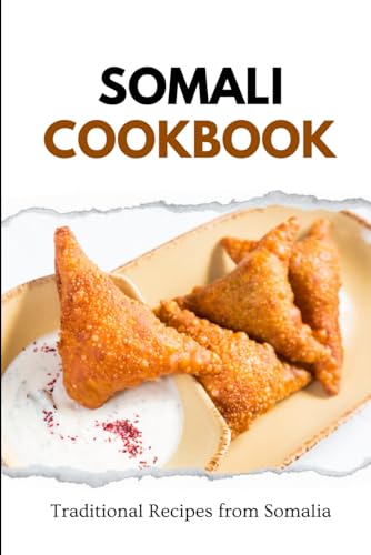 Somali Cookbook: Traditional Recipes from Somalia (African food) von Independently published