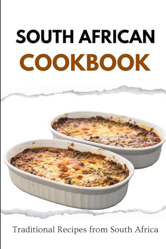 South African Cookbook: Traditional Recipes from South Africa (African food) von Independently published