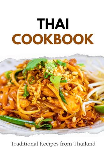 Thai Cookbook: Traditional Recipes from Thailand (Asian Food) von Independently published