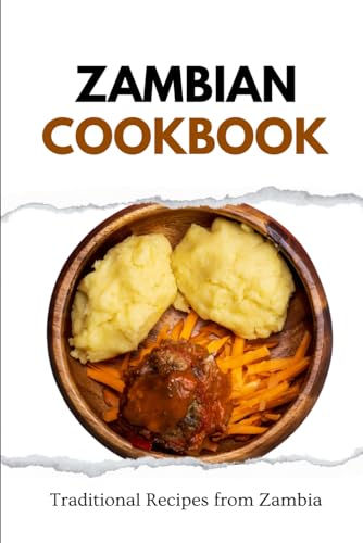 Zambian Cookbook: Traditional Recipes from Zambia (African food) von Independently published