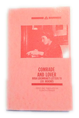 Comrade and Lover: Rosa Luxemburg's Letters to Leo Jogiches (MIT Press) von MIT Press
