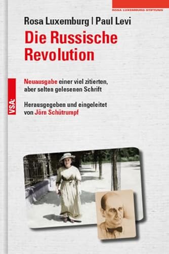 Die Russische Revolution: Neuausgabe einer viel zitierten, aber selten gelesenen Schrift von VSA