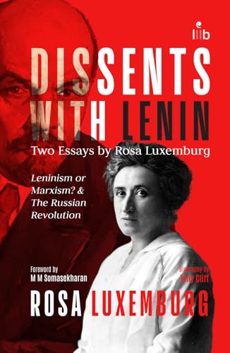 Dissents With Lenin: Two Essays by Rosa Luxemburg von Blacktea Publica