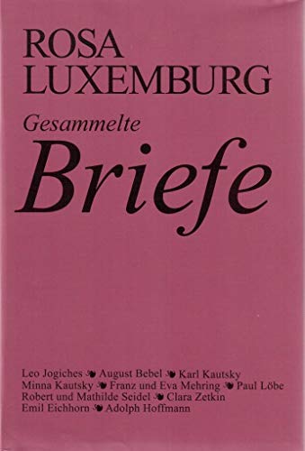 Luxemburg - Gesammelte Briefe / Gesammelte Briefe, Bd. 1: 1893 bis 1902