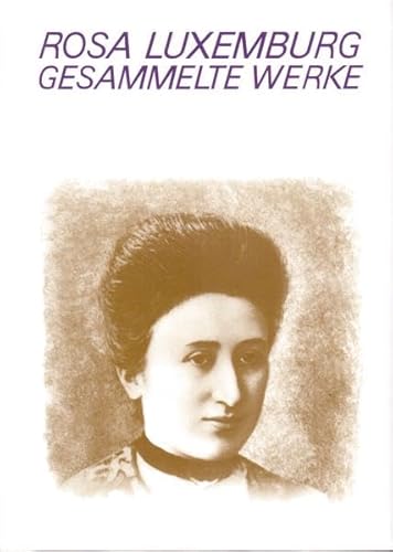 Luxemburg - Gesammelte Werke / Gesammelte Werke Bd. 2: 1906 bis Juni 1911