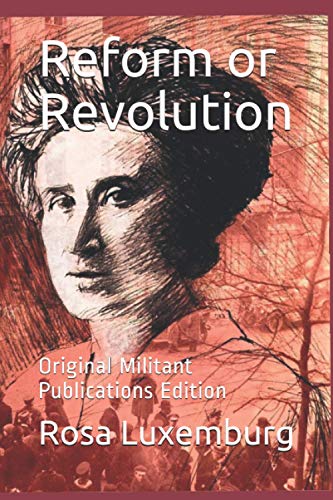 Reform or Revolution: Original Militant Publications Edition von Independently published