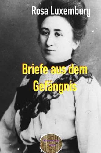 Rote Bücher / Briefe aus dem Gefängnis: Karten und Briefe an Sophie Liebknecht