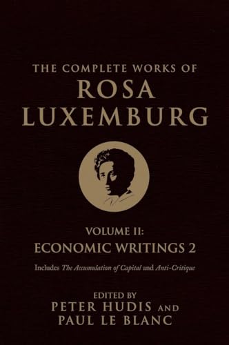 The Complete Works of Rosa Luxemburg, Volume II: Economic Writings 2 von Verso
