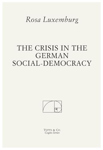 The Crisis in the German Social-Democracy von Independently published