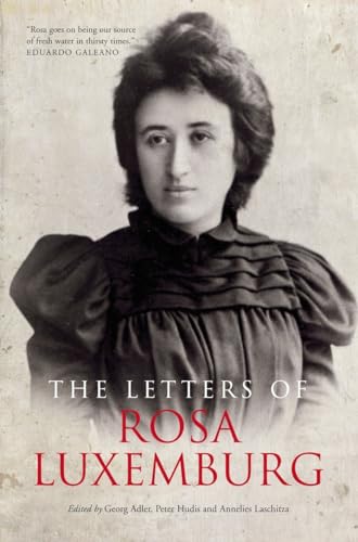 The Letters Of Rosa Luxemburg (The Complete Works of Rosa Luxemburg) von Verso