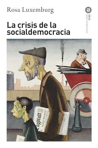 La crisis de la socialdemocracia (Básica de Bolsillo Serie Clásicos del pensamiento político, Band 332) von Ediciones Akal