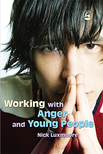 Working with Anger and Young People von Jessica Kingsley Publishers