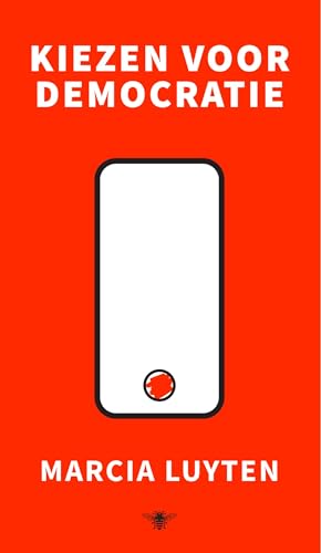 Kiezen voor democratie: of voor dictatuur von De Bezige Bij