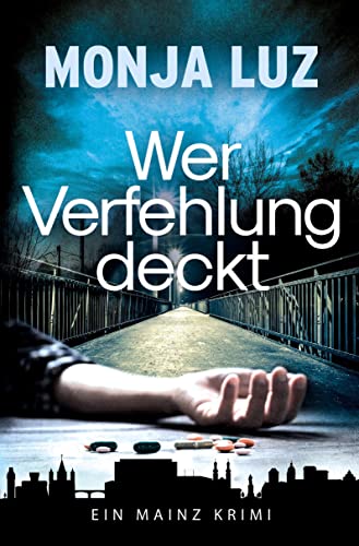 Wer Verfehlung deckt: EIN MAINZ KRIMI