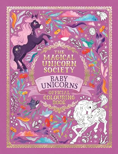 The Magical Unicorn Society Baby Unicorns Official Colouring Book The Magical Unicorn Society Baby Unicorns Official Colouring Book von Michael O'Mara Books