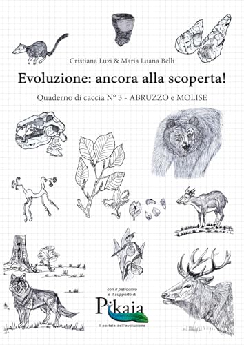 Evoluzione: ancora alla scoperta! Quaderno di caccia. Abruzzo e Molise (Vol. 3) von EBS Print