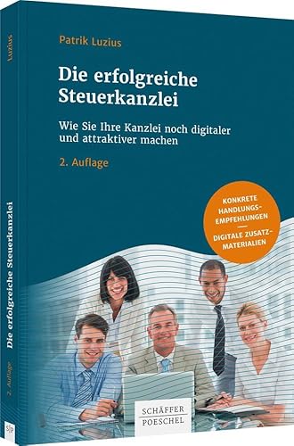 Die erfolgreiche Steuerkanzlei: Wie Sie Ihre Kanzlei noch digitaler und attraktiver machen