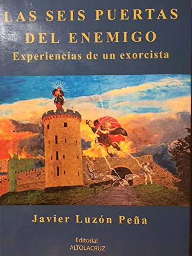 Las seis puertas del enemigo. Experiencia de un exorcista Las seis puertas del enemigo. Experiencia de un exorcista von Cáñamo Ediciones