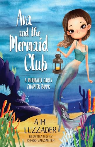 Ava and the Mermaid Club: A Mermaid Girls Chapter Book von Knowledge Forest Press
