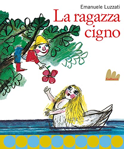 La ragazza cigno. Nuova ediz. (Creste d'oro) von CRESTE D'ORO