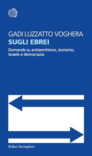 Sugli ebrei. Domande su antisemitismo, sionismo, Israele e democrazia (Temi) von Bollati Boringhieri