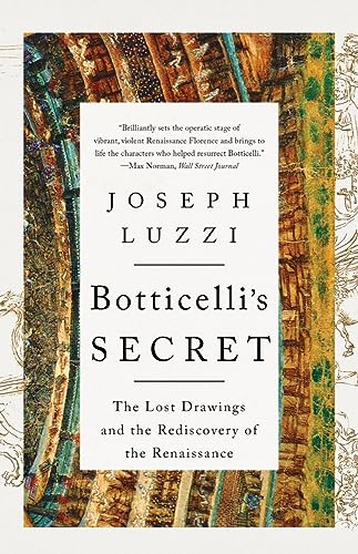 Botticelli's Secret - The Lost Drawings and the Rediscovery of the Renaissance von Norton
