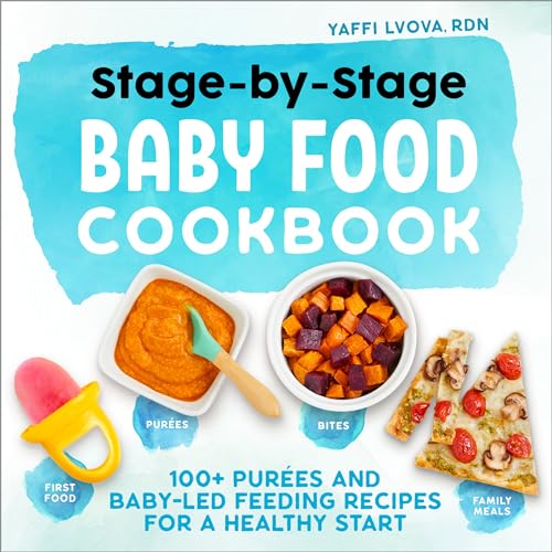 Stage-by-Stage Baby Food Cookbook: 100+ Purées and Baby-Led Feeding Recipes for a Healthy Start von Rockridge Press
