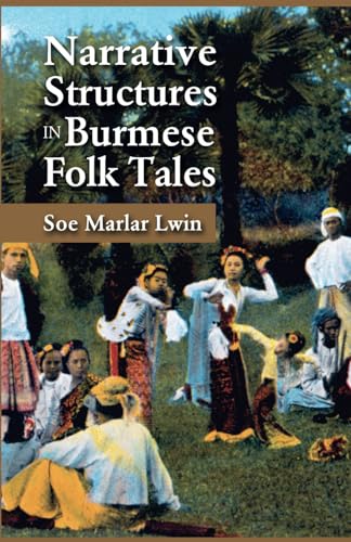 Narrative Structures in Burmese Folk Tales von Cambria Press