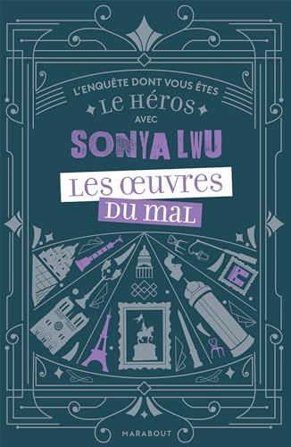 L'enquête dont vous êtes le héros avec Sonya Lwu - Les oeuvres du mal