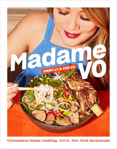 Madame Vo: Vietnamese Home Cooking from the New York Restaurant Madame Vo: Vietnamese Home Cooking from the New York Restaurant von Abrams Books