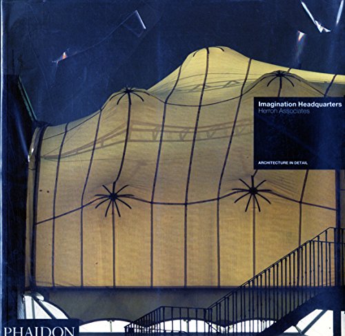 Imagination Headquarters: Herron Associates (Architecture in Detail) von PHAIDON