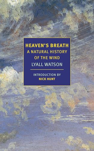 Heaven's Breath: A Natural History of the Wind (New York Review Books Classics) von New York Review Books