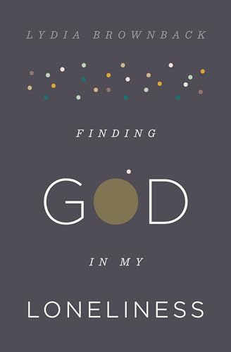 Finding God in My Loneliness