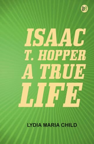 Isaac T. Hopper: A True Life von Zinc Read