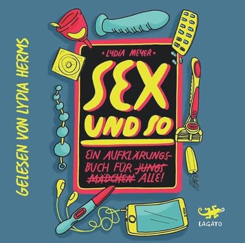 Sex und so: Das Aufklärungsbuch für alle von Lagato Verlag e.K.