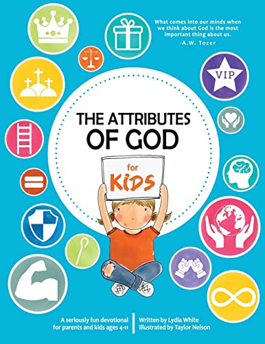 The Attributes of God for Kids: A devotional for parents and kids ages 4-11. von Createspace Independent Publishing Platform