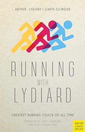 Running with Lydiard: Greatest Running Coach of All Time von Meyer & Meyer Media