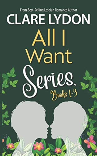 All I Want Series, Books 1-3: All I Want For Christmas, All I Want For Valentine's, All I Want For Spring