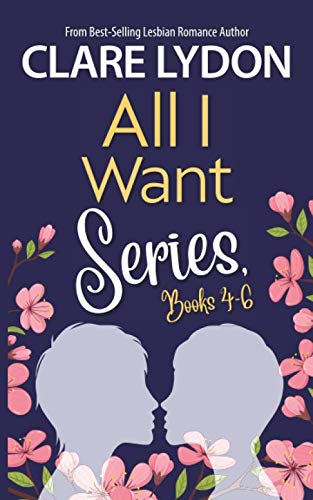 All I Want Series, Books 4-6: All I Want For Summer, All I Want For Autumn, All I Want Forever All I Want Series, Books 4-6: All I Want For Summer, All I Want For Autumn, All I Want Forever