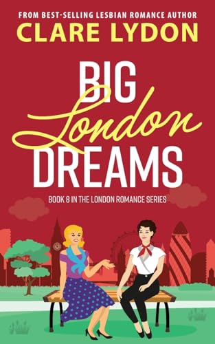 Big London Dreams (London Romance Series, Band 8) von Custard Books