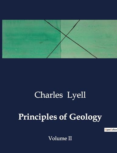 Principles of Geology: Volume II von Culturea