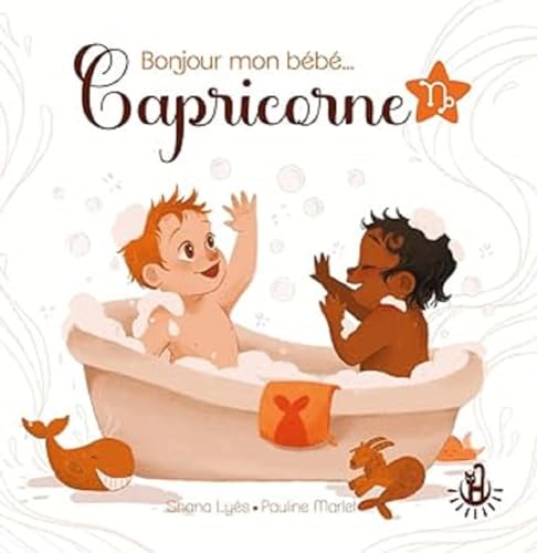 Bonjour mon bébé... Capricorne Bonjour mon bébé... Capricorne von LANGUE AU CHAT