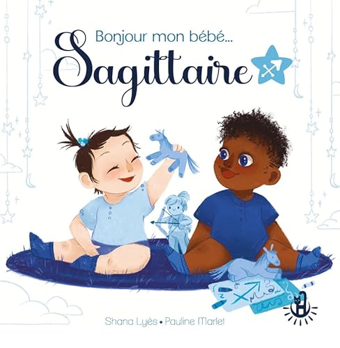 Bonjour mon bébé... Sagittaire Bonjour mon bébé... Sagittaire von LANGUE AU CHAT